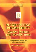 Manifesting Prosperity: Ancient Wisdom for Modern Times Through Mantra Writing Japa with 21 Days