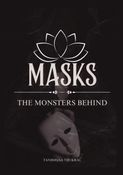 Masks- The monsters behind