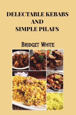 DELECTABLE KEBABS AND SIMPLE PILAFS
