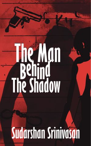THE MAN BEHIND THE SHADOW