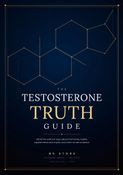 The Testosterone Truth Guide