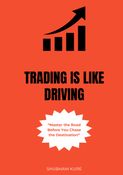 Trading Is Like Driving