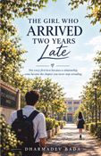 THE GIRL WHO ARRIVED TWO YEARS LATE