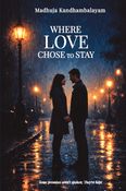 WHERE LOVE CHOSE TO STAY