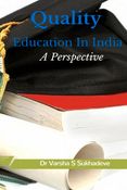 QUALITY EDUCATION IN INDIA A PERSPECTIVE