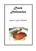 Duck Delicacies-Easy to Learn Recipes