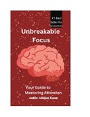 Unbreakable Focus