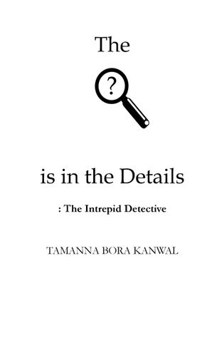 The ? Is in the Details : The Intrepid Detective