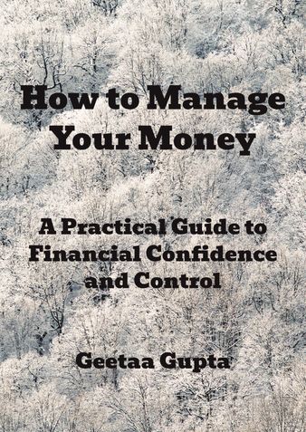 How to Manage Your Money: A Practical Guide to Financial Confidence and Control