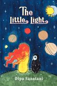 The Little Light: A Story of Reincarnation and the Crazy Cosmic Family