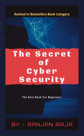 THE SECRET OF CYBER SECURITY
