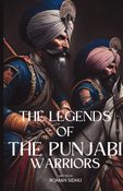 The Legends Of The Punjabi Warriors