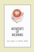 Moments of Meaning