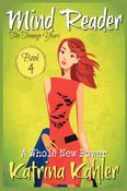 Mind Reader - The Teenage Years: Book 4 - A Whole New Power
