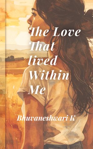 The Love That Lived Within Me