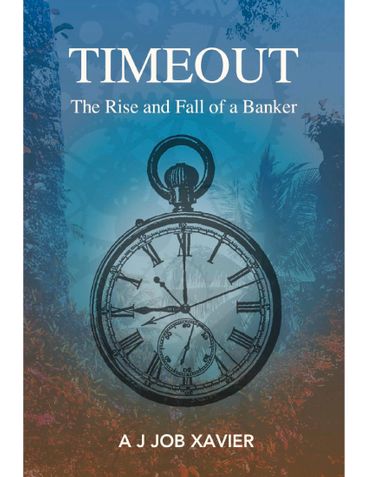 Timeout- The Rise and Fall of a Banker