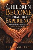Children Become What They Experience