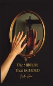 The Mirror That Echoed