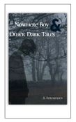 NOWHERE BOY & OTHER DARK TALES