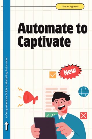 Automate to Captivate