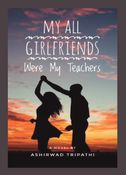 My All Girlfriends Were My Teachers