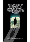 The Journey of Startups (Kamal):  From Pressure to Passion
