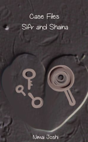 The Case Files Of Sifr And Shaina