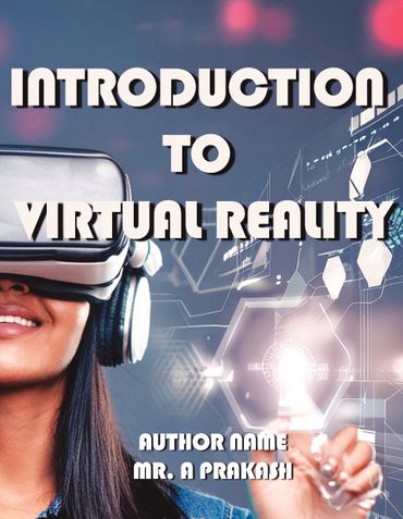 INTRODUCTION TO VIRTUAL REALITY
