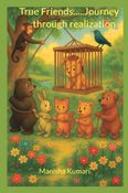 True Friends.....journey through realization