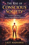 The Rise of Concious Society