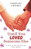 Until You Loved Someone Else