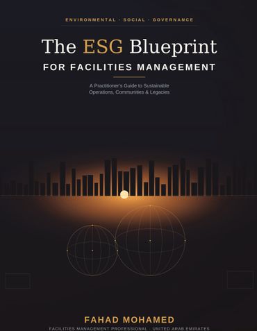 The ESG Blueprint  For Facilities Management