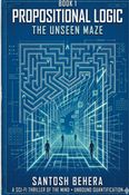 PROPOSITIONAL LOGIC —The Unseen Maze