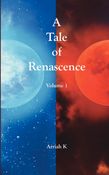 A Tale of Renascence (Volume 1)
