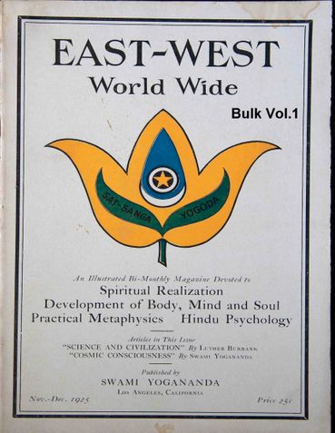 Swami Yogananda's East - West World Wide Magazines (Vol.1 thru Vol.4 - November 1925 to December 1932)