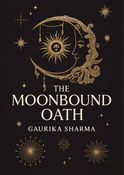 The Moonbound Oath by Gaurika Sharma