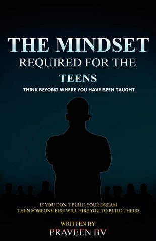 THE MINDSET REQUIRED FOR THE TEENS