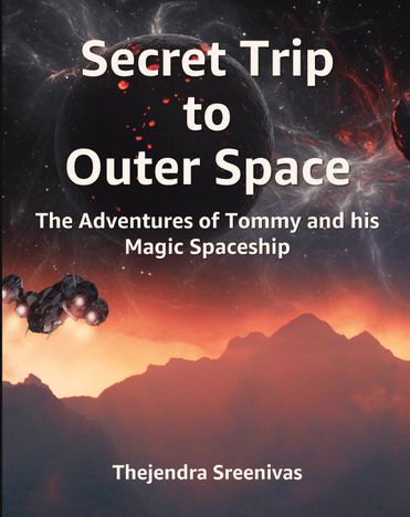 Secret Trip to Outer Space - The Adventures of Tommy and his Magic Spaceship