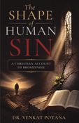 The Shape of Human Sin: A Christian Account of Brokenness