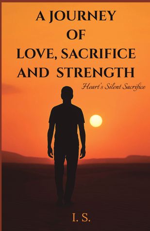A JOURNEY OF LOVE, SACRIFICE AND STRENGTH