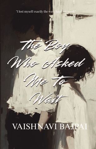 The Boy Who Asked Me To Wait