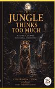 The Jungle Thinks Too Much