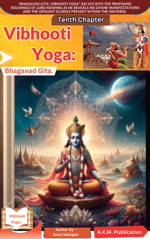 "Bhagavad Gita: Vibhooti Yoga"