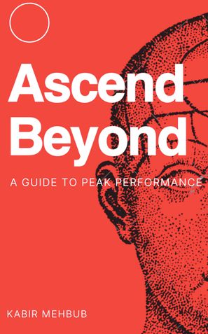 Ascend Beyond: A Guide to Peak Performance