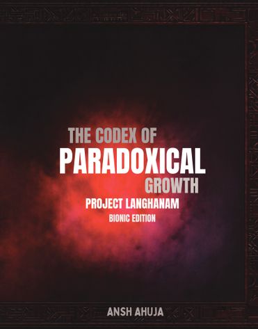 THE CODEX OF PARADOXICAL GROWTH