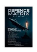 Defence Matrix: The New Age of Indian Defence: From MiG-21 to AMCA |First Edition