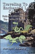 Traveling To An Enchanted Land Of Castles: Facts And Information On The Castles Of Britain