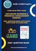 CAIIB Exam Prep Guide: Advanced Business & Financial Management (AB & FM) | 1250+ Question Bank with Mock Tests | New Syllabus