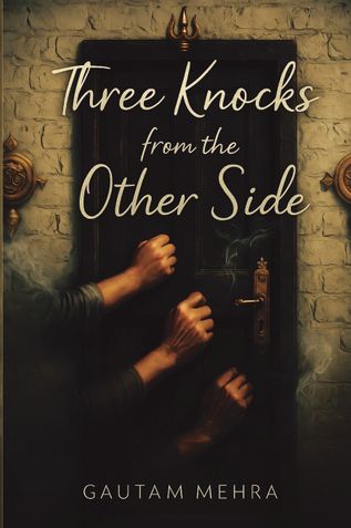 Three knocks from the other side: Volume 1