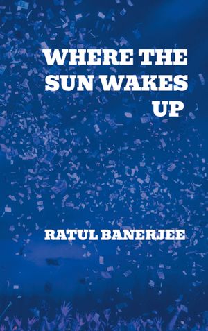WHERE THE SUN WAKES UP